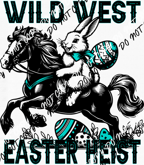 Wild West Easter Heist DTF Transfer - We Print U Press DTF Transfers