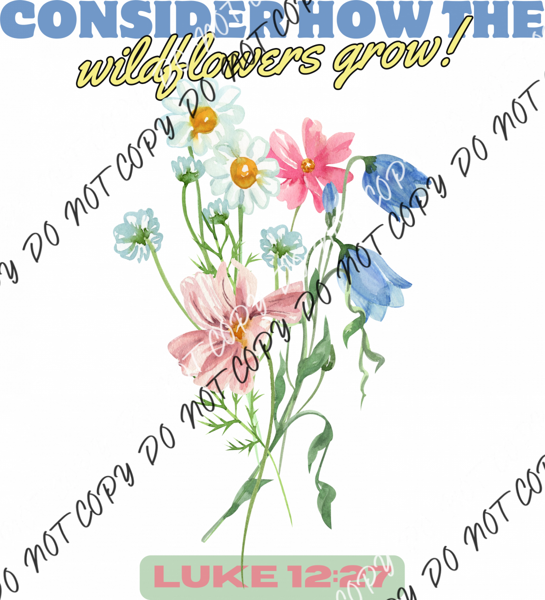 Wildflowers Luke 12 27 Dtf Transfer