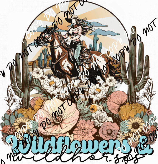 Wildflowers & Wildhorses DTF Transfer - We Print U Press DTF Transfers