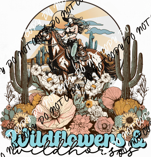 Wildflowers & Wildhorses DTF Transfer - We Print U Press DTF Transfers