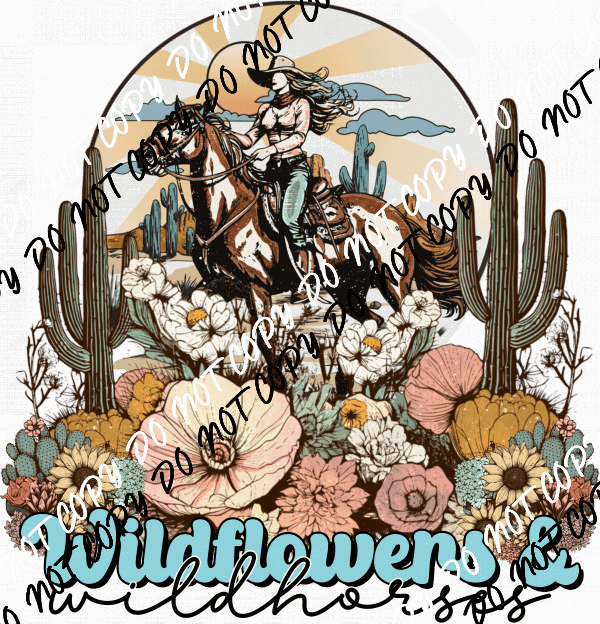 Wildflowers & Wildhorses DTF Transfer - We Print U Press DTF Transfers