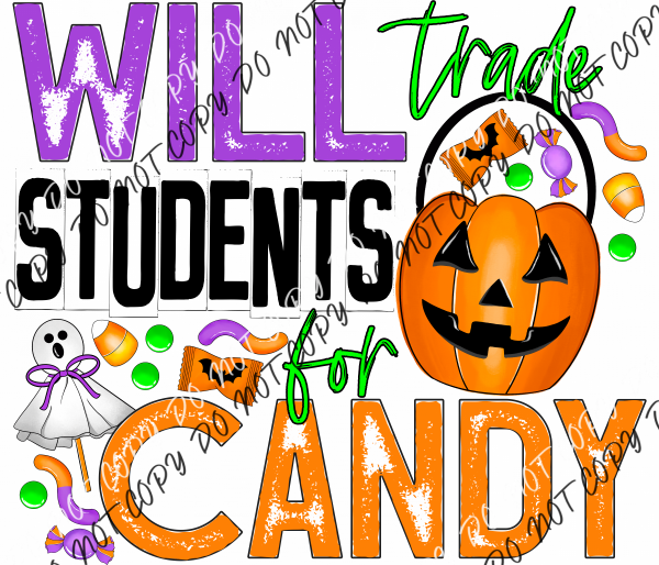 Will Trade Students For Candy Dtf Transfer