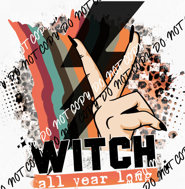 Witch All Year Long DTF Transfer - We Print U Press DTF Transfers