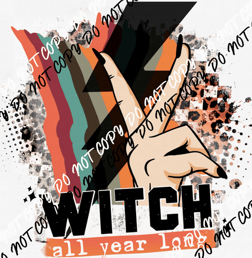 Witch All Year Long DTF Transfer - We Print U Press DTF Transfers