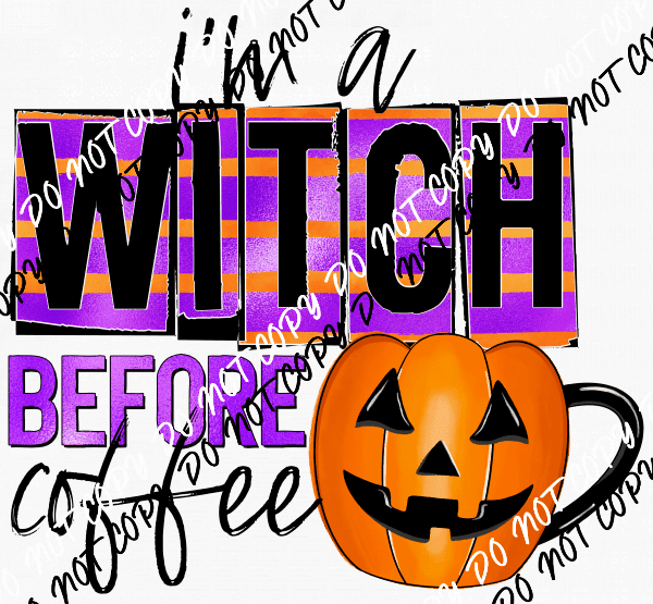 Witch Before Coffee Pumpkin DTF Transfer - We Print U Press DTF Transfers