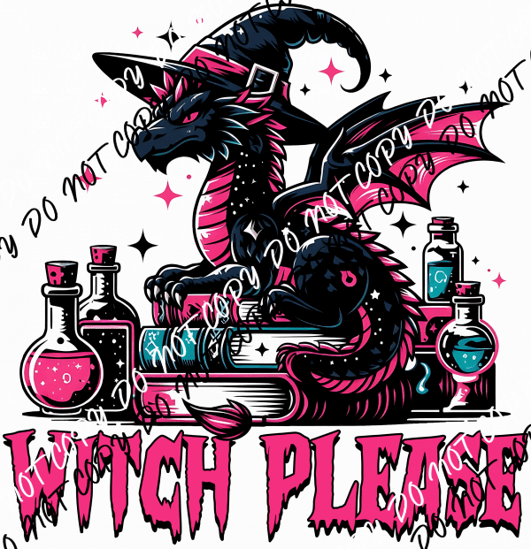 Witch Please Dragon DTF Transfer - We Print U Press DTF Transfers