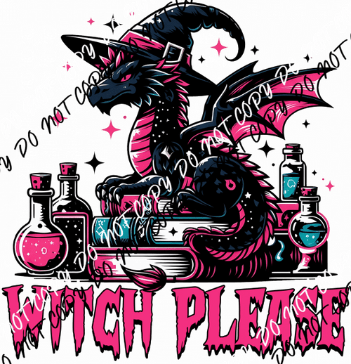 Witch Please Dragon DTF Transfer - We Print U Press DTF Transfers