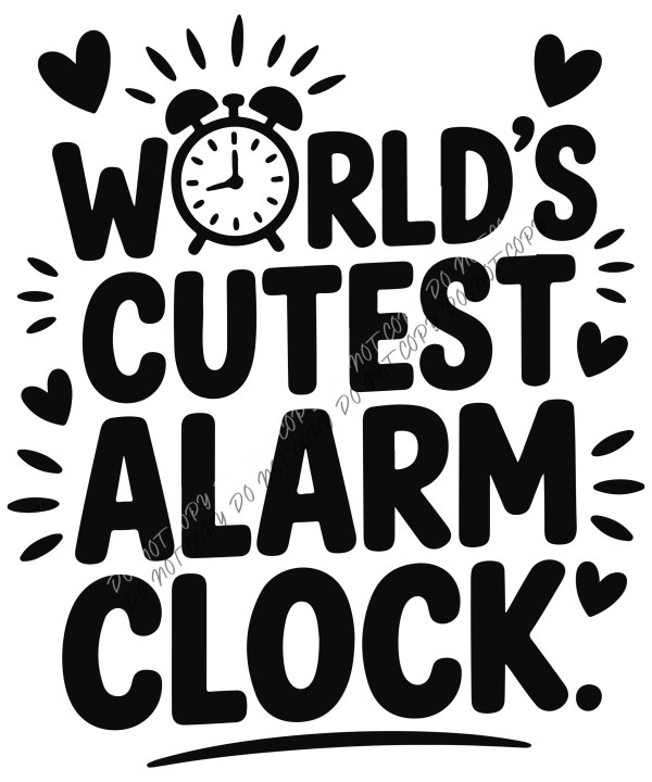 world s cutest alarm clock dtf transfer