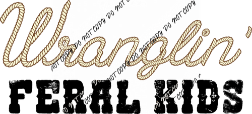 Wranglin' Rope Text DTF Transfer - We Print U Press DTF Transfers