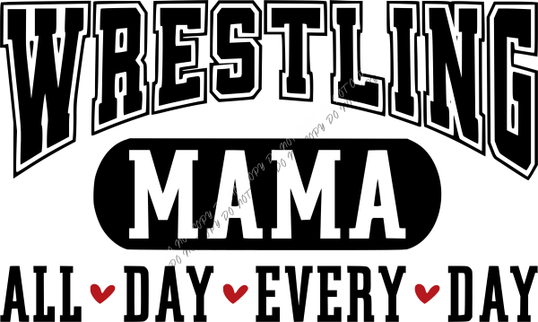 Wrestling Mama All Day DTF Transfer RTP DTF Transfers