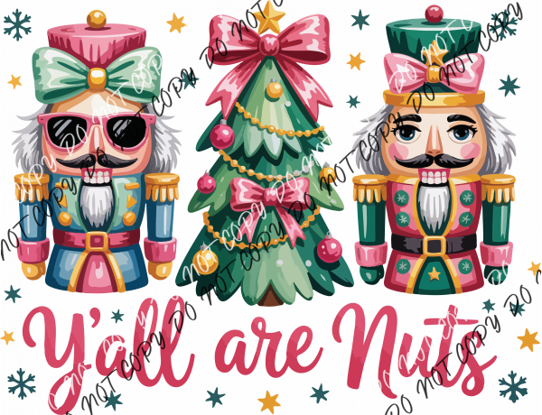 Y’all Are Nuts DTF Transfer RTP DTF Transfers