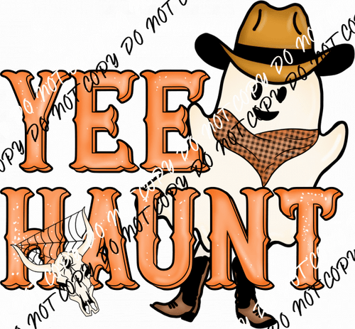 Yee Haunt DTF Transfer - We Print U Press DTF Transfers