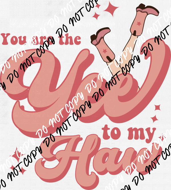 Yee to My Haw DTF Transfer - We Print U Press DTF Transfers