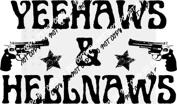 Yeehaws And Hellnaws DTF Transfer - We Print U Press DTF Transfers