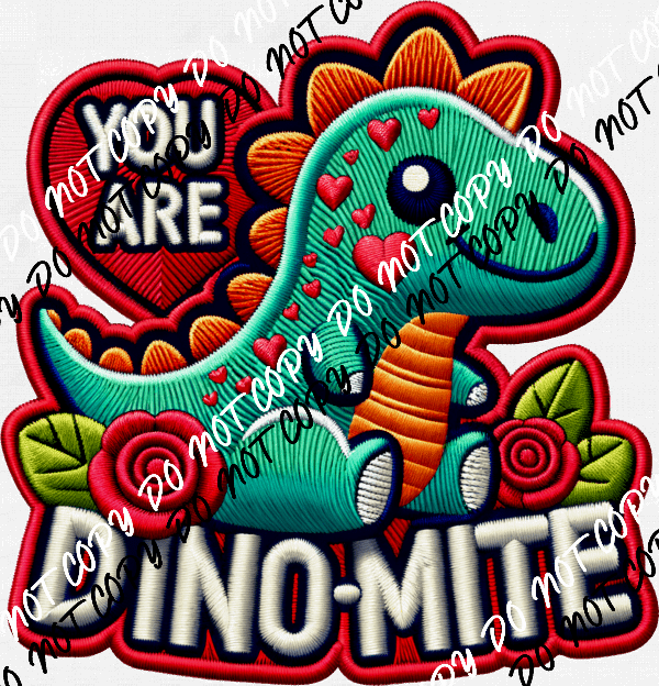 You Are Dino - Mite DTF Transfer - We Print U Press DTF Transfers