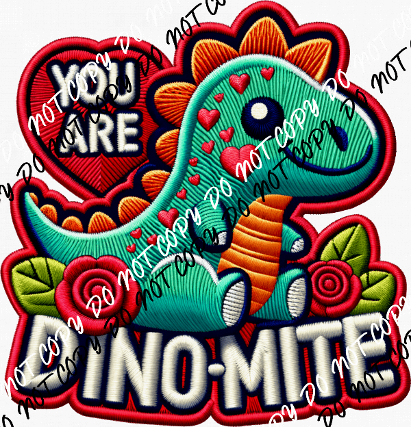 You Are Dino - Mite DTF Transfer - We Print U Press DTF Transfers