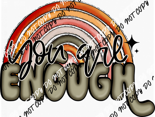 You Are Enough Boho Rainbow DTF Transfer - We Print U Press DTF Transfers