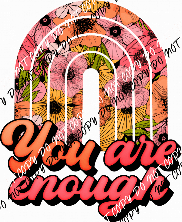 You are Enough Orange Pink Rainbow DTF Transfer - We Print U Press DTF Transfers