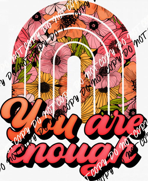 You are Enough Orange Pink Rainbow DTF Transfer - We Print U Press DTF Transfers