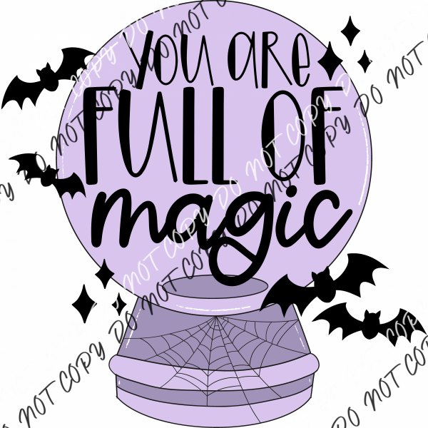 You Are Full Of Magic With Bats Dtf Transfer