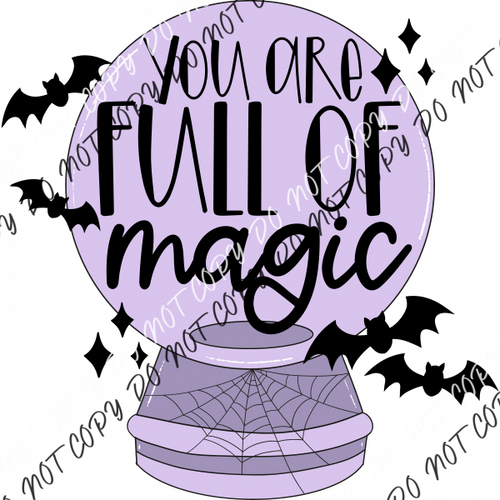 You Are Full Of Magic With Bats Dtf Transfer