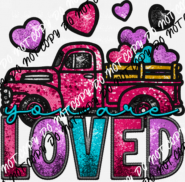 You Are Loved DTF Transfer - We Print U Press DTF Transfers