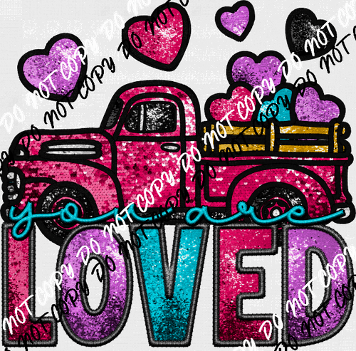 You Are Loved DTF Transfer - We Print U Press DTF Transfers