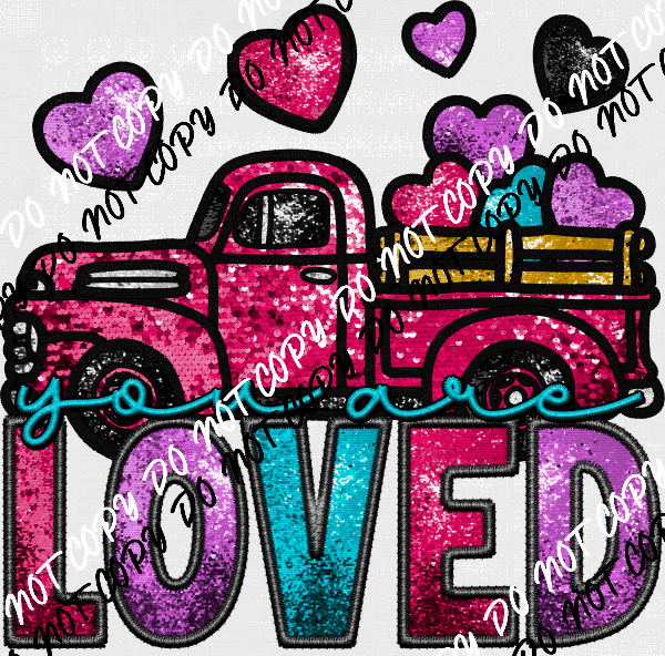 You Are Loved DTF Transfer - We Print U Press DTF Transfers
