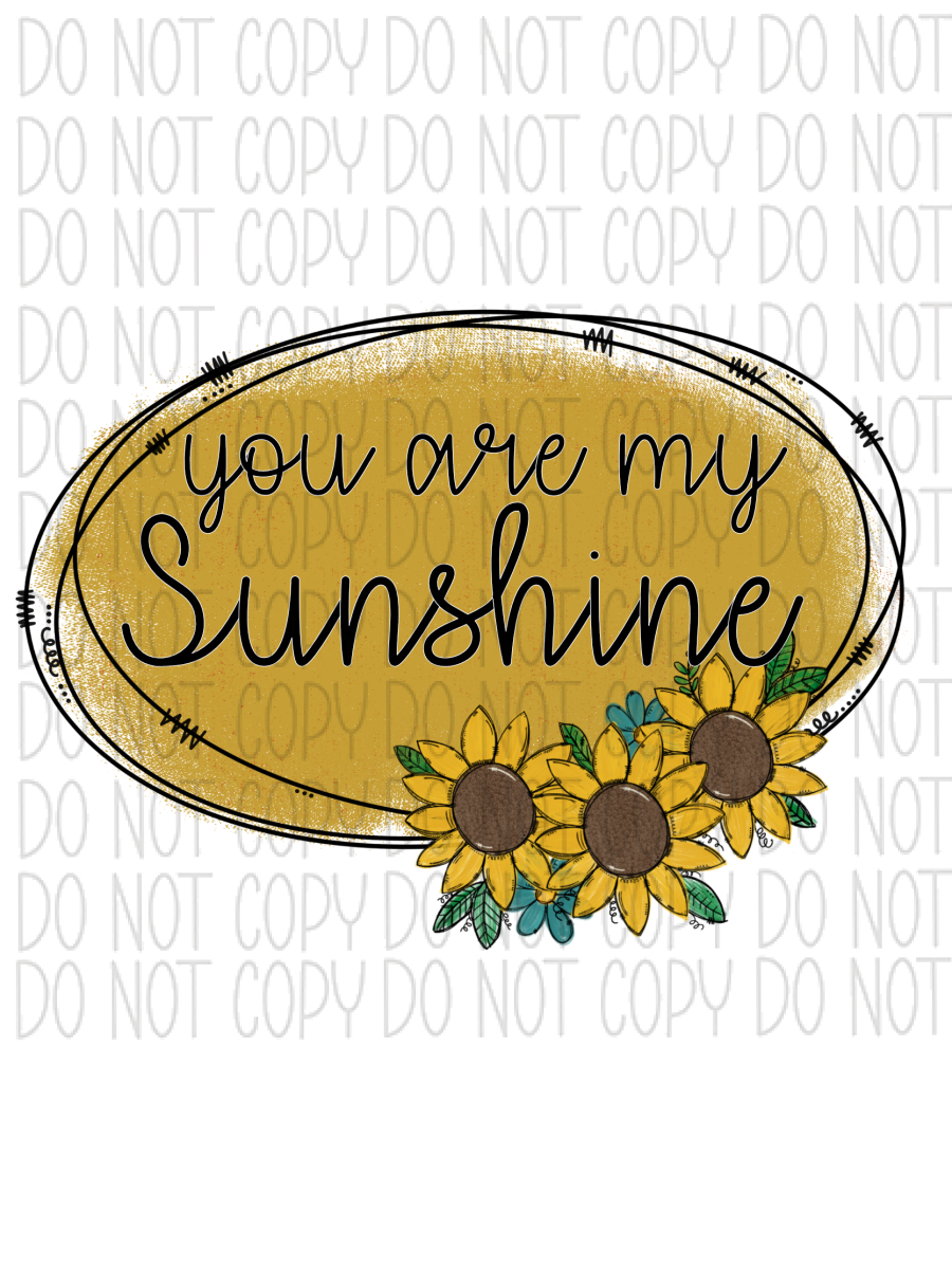 You Are My Sunshine Dtf Transfer