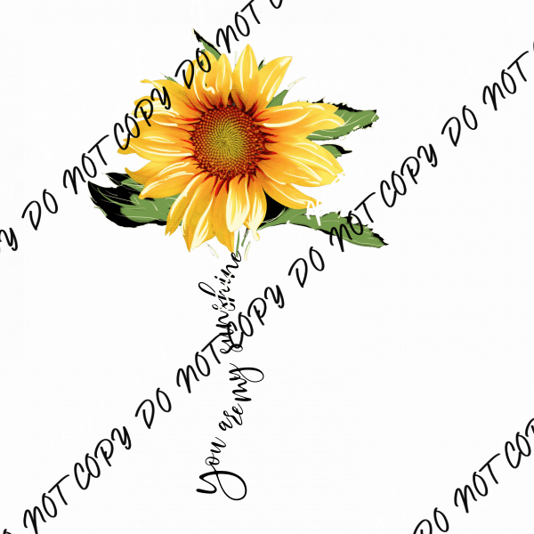 You are My Sunshine FlowerDTF Transfer - We Print U Press DTF Transfers