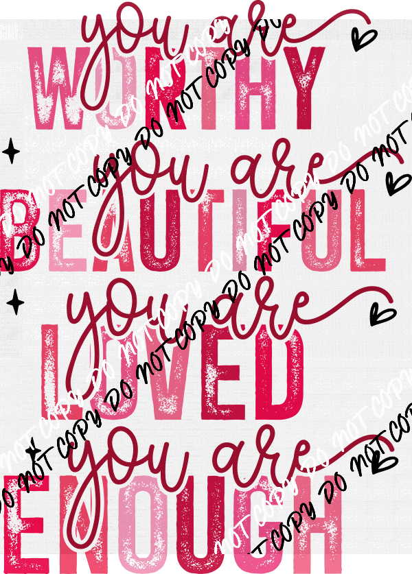 You Are Worthy DTF Transfer - We Print U Press DTF Transfers
