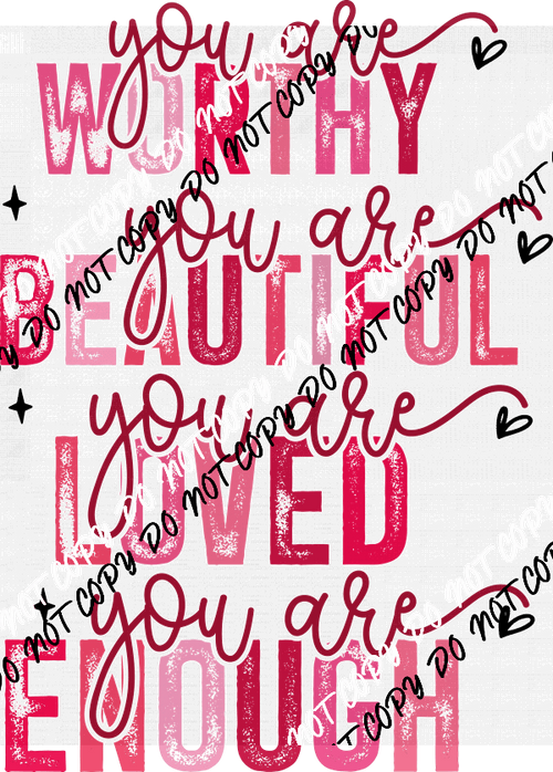 You Are Worthy DTF Transfer - We Print U Press DTF Transfers