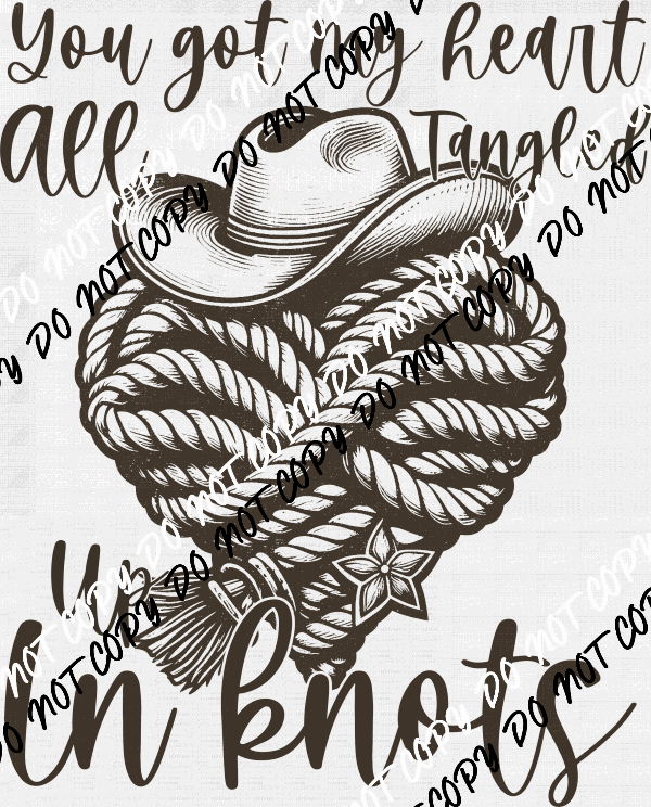 You Got My Heart All Tangled Up in Knots DTF Transfer - We Print U Press DTF Transfers