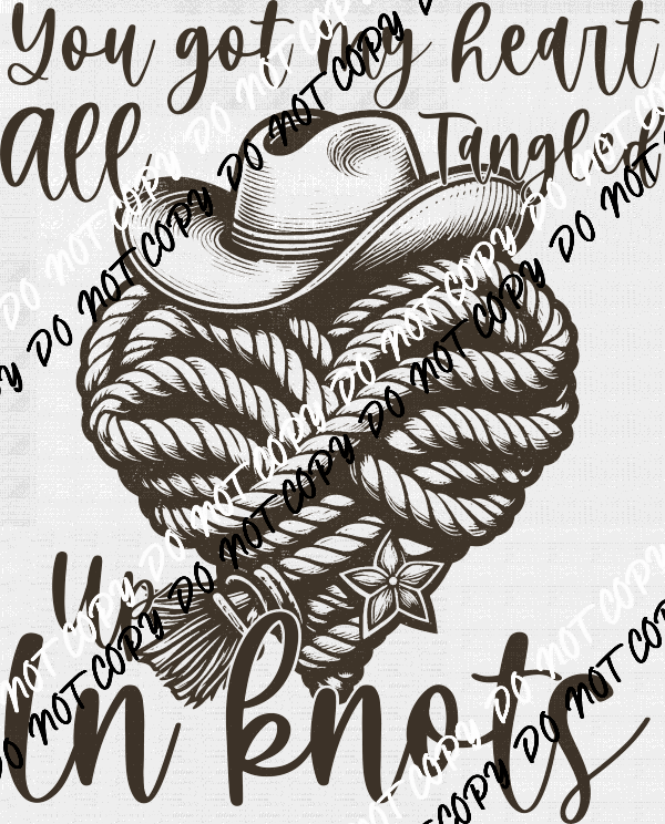 You Got My Heart All Tangled Up in Knots DTF Transfer - We Print U Press DTF Transfers