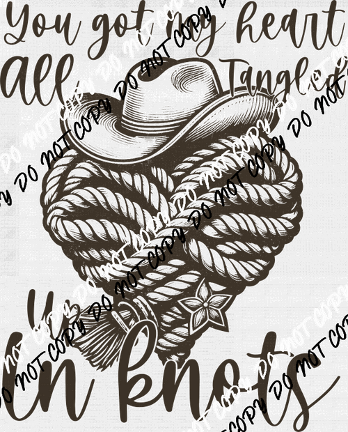 You Got My Heart All Tangled Up in Knots DTF Transfer - We Print U Press DTF Transfers