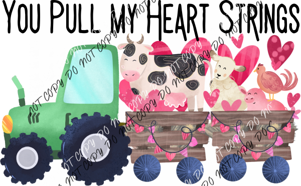 You Pull My Heart Strings Valentine DTF Transfer RTP DTF Transfers