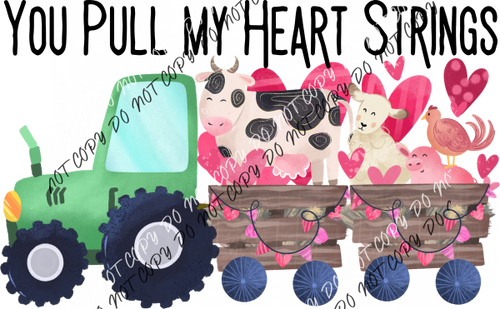 You Pull My Heart Strings Valentine DTF Transfer RTP DTF Transfers