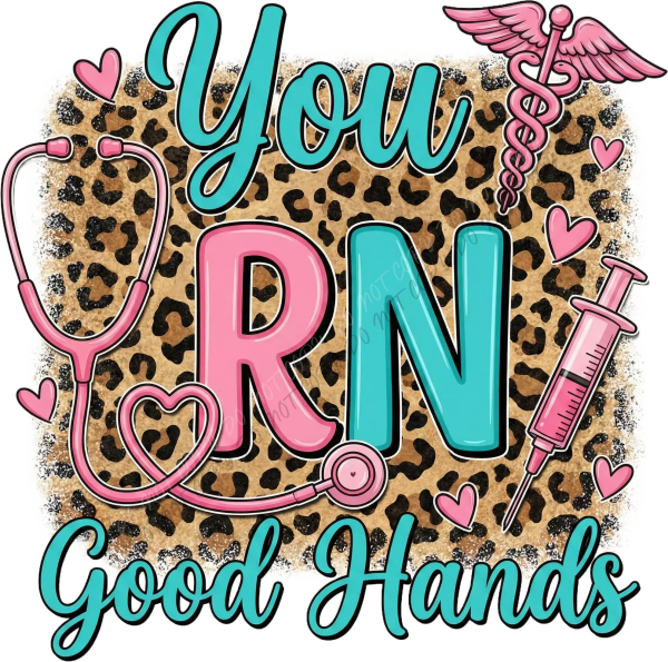You RN Good Hands Healthcare DTF Transfer - RTP DTF Transfer