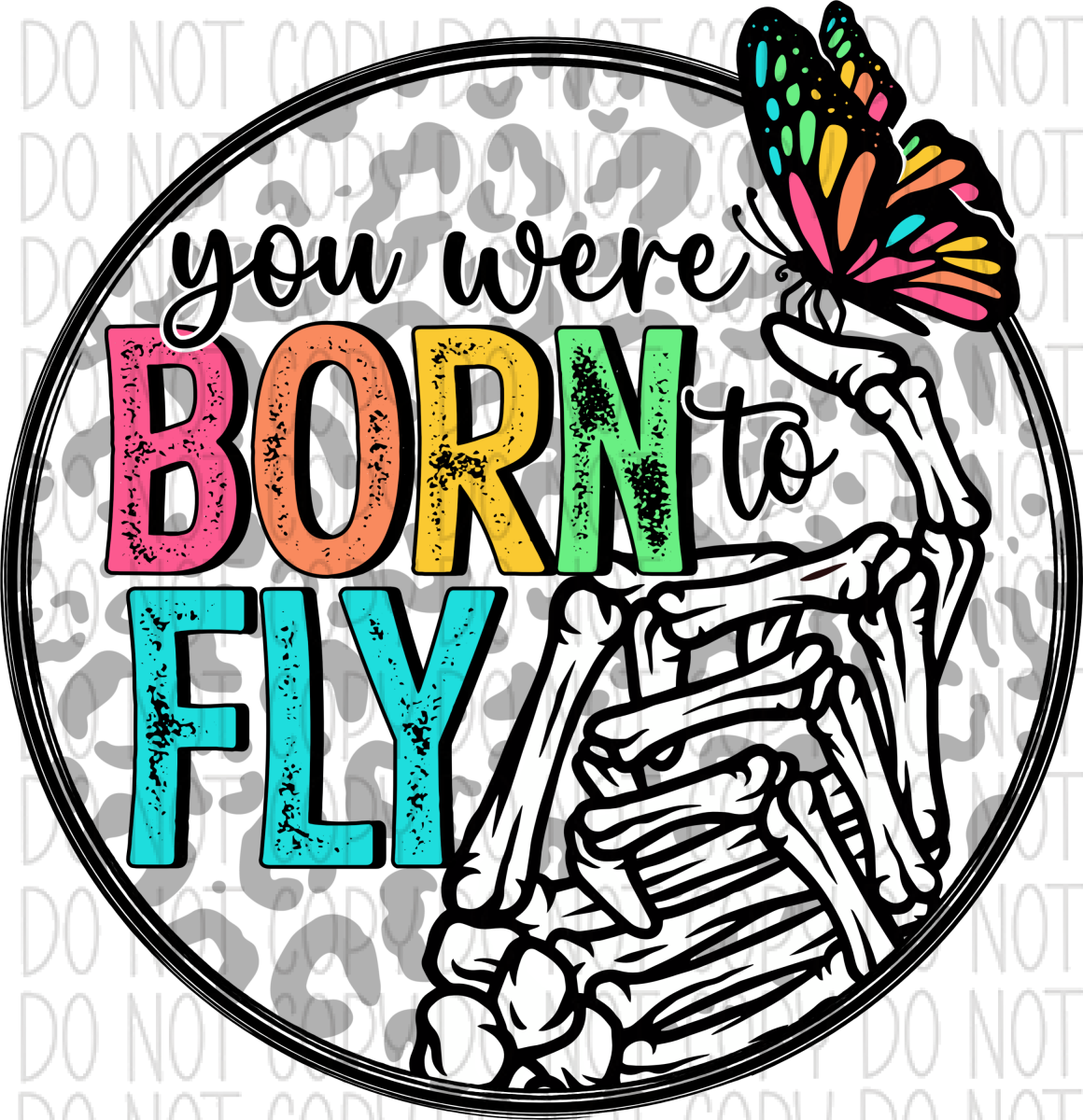 You Were Born To Fly Dtf Transfer