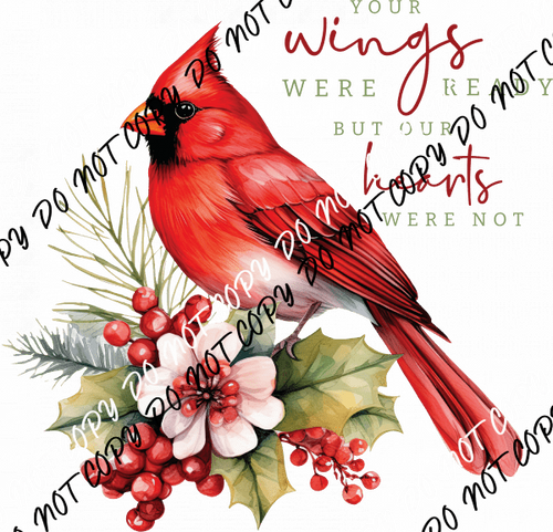 Your Wings Were Ready But Our Hearts Were Not DTF Transfe - We Print U Press DTF Transfers